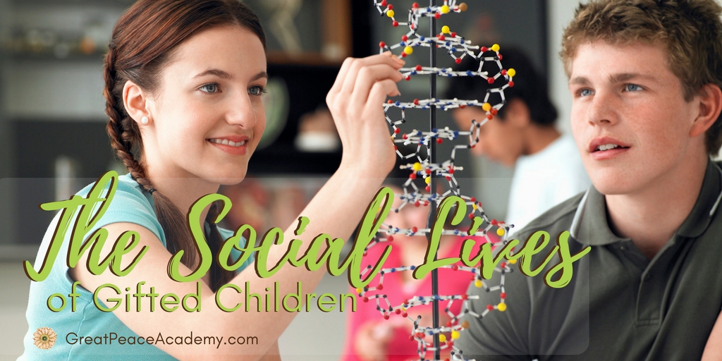 The Social Lives of Gifted Children, Help for Parents | GreatPeaceAcademy.com #ihsnet #gifted #gtchat