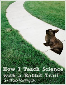 Teaching Science with a Rabbit Trail