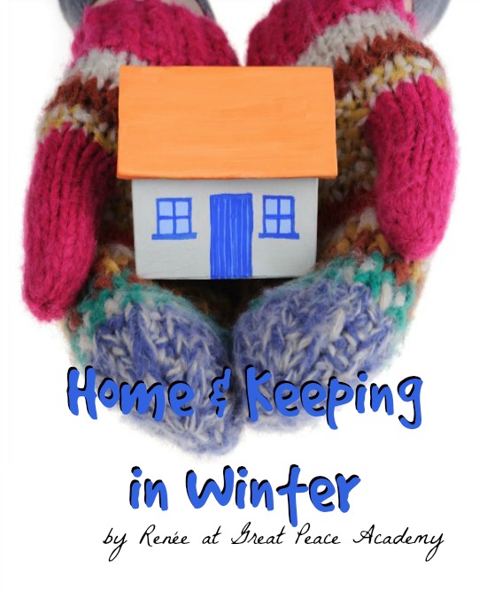 Home and Keeping in Winter: 5 Day Hopscotch by Renée at Great Peace Academy