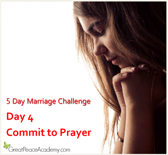 Marriage Challenge Day 4 Commit to Prayer |Marriage Moments with Great Peace Academy