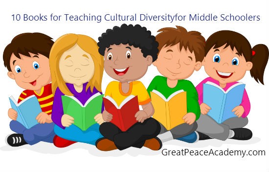 10 Books for Teaching Cultural Diversity for Middle Schoolers | Great Peace Academy.com