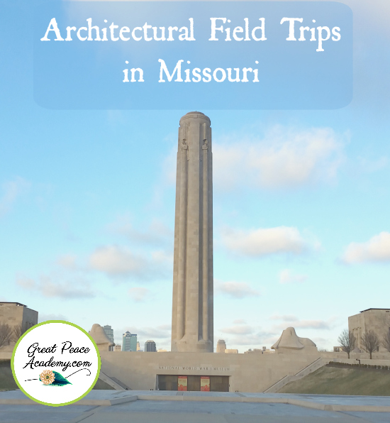 Architectural Field Trips to Explore in Missouri | Great Peace Academy