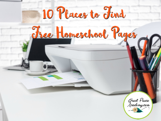 10 Places to Find Free Homeschool Pages | GreatPeaceAcademy.com #Printables #Homeschool