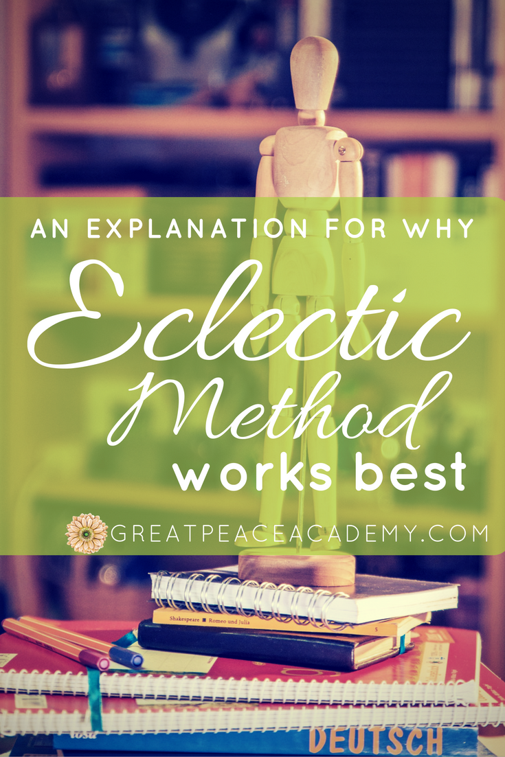 An Explanation for Why Eclectic Method Works Best | GreatPeaceAcademy.com #homeschool #ihsnet