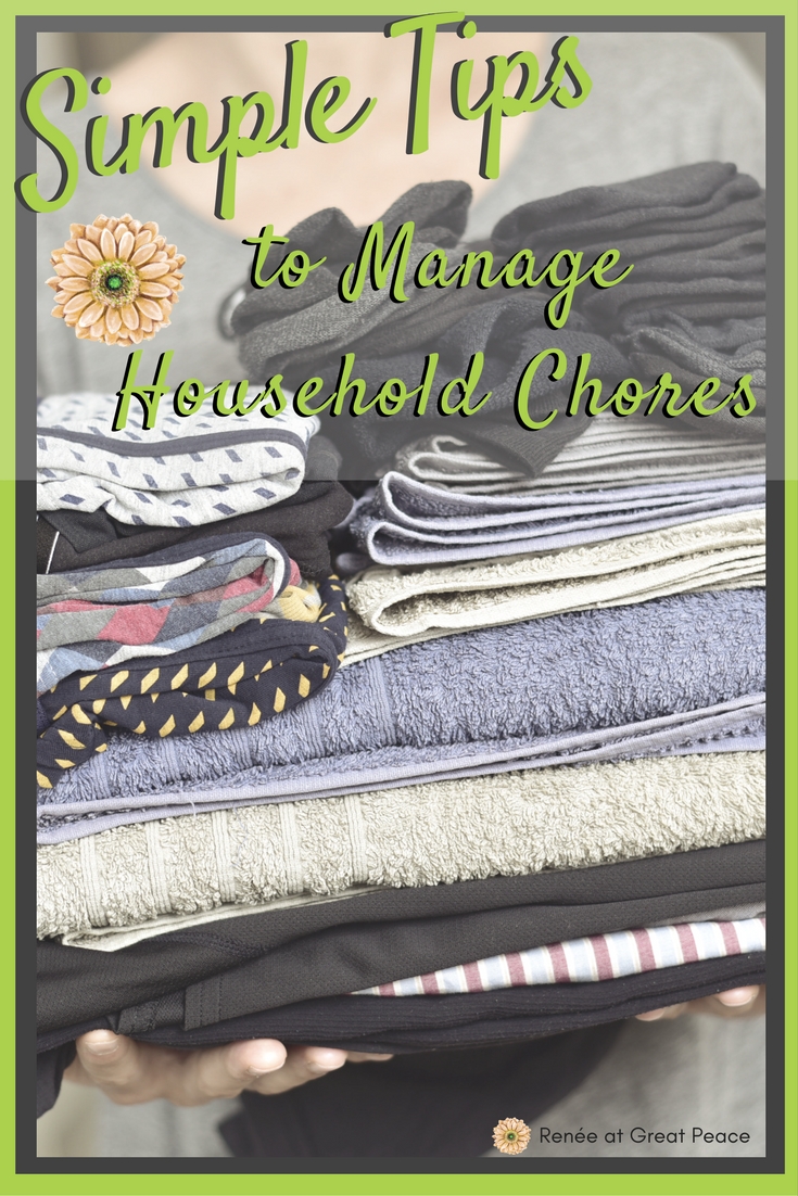 Simple Tips to Manage Household Chores | Renée at Great Peace